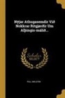 Páll Melsteð - Nýjar Athugasemdir Við Nokkrar Ritgjørðir Um AlÞingis-málið