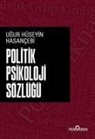 Ugur Hüseyin Hasancebi - Politik Psikoloji Sözlügü