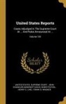 Henry Putzel, John Chandler Bancroft Davis, United States Supreme Court - United States Reports: Cases Adjudged In The Supreme Court At ... And Rules Announced At ...; Volume 135
