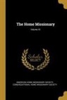 American Home Missionary Society, Congregational Home Missionary Society - The Home Missionary; Volume 41