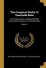 John Allen Giles, Saint Bede (the Venerable) - The Complete Works Of Venerable Bede: In The Original Latin, Collated With The Manuscripts, And Various Printed Editions; Volume 4
