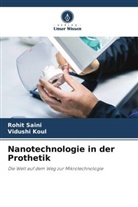Vidushi Koul, Rohit Saini - Nanotechnologie in der Prothetik