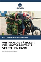 Luc Baudouin Minkeng II - WIE MAN DIE TÄTIGKEIT DES MOTORRADTAXIS VERSTEHEN KANN