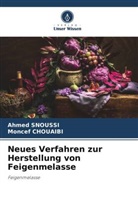 Moncef Chouaibi, Ahmed Snoussi - Neues Verfahren zur Herstellung von Feigenmelasse