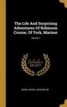 Daniel Defoe, John Major - The Life And Surprising Adventures Of Robinson Crusoe, Of York, Mariner; Volume 2