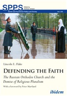 Lincoln E Flake, Lincoln E. Flake, Andreas Umland - Defending the Faith