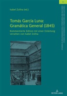 Isabel Zollna, Ulrich Winter - Tomás García Luna: Gramática General (1845)