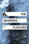 Michael Sarpen - THE SHADOWS FLINCHED