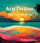 Matthew Loughran - Art Of The Ocean