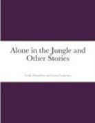 Lucas Carpenter, Teddy Hamilton - Alone in the Jungle and Other Stories