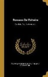 Arsène Houssaye, Frederic Laguillermie, Voltaire - Romans De Voltaire: Candide, Ou, L'optimisme