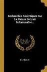 Jean Senebier - Recherches Analytiques Sur La Nature De L'air Inflammable