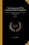 John Forster - The Statesmen Of The Commonwealth Of England: With A Treatise On The Popular Progress In English History; Volume 1