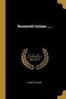 Albert Savine - Roosevelt Intime