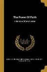 Cairns Collection of American Women Wri, Mrs T. C. Upham - The Power Of Faith: A Narrative Of Sarah Jordan