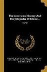 Edward Dickinson, Arthur Foote, George Whitfield Andrews - The American History And Encyclopedia Of Music ...; Volume 4