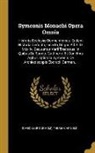 Thomas Arnold, Simeon (of Durham) - Symeonis Monachi Opera Omnia: Historia Ecclesiæ Dunhelmensis. Eadem Historia Deducta, Incerto, Usque Ad A. D. Mcxliv. Sequuntur Varii Tractatus, In