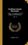 Thomas W. White - Southern Literary Messenger: Devoted To Every Department Of Literature And The Fine Arts; Volume 8