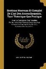 John Burton, Le Moine - Système Nouveau Et Complet De L'art Des Accouchements, Tant Théorique Que Pratique: Avec La Description Des Maladies Particulières Aux Femmes Enceinte