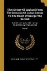 David Hume, Tobias George Smollett - The History Of England From The Invasion Of Julius Caesar To The Death Of George The Second: In Sixteen Volumes, With The Last Corrections And Improve