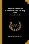 Matthew Henry, Thomas Scott - The Comprehensive Commentary On The Holy Bible: Ruth-psalm Lxiii. 1836