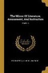 J. Limbird, Reuben Percy, John Timbs - The Mirror Of Literature, Amusement, And Instruction; Volume 10