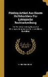 Alfred Fleckeisen - Fünfzig Artikel Aus Einem Hülfsbüchlein Für Lateinische Rechtschreibung: Der Xx. Versammlung Deutscher Philologen, Schulmänner U. Orientalisten Gewidm
