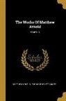 Matthew Arnold, Thomas Burnett Smart - The Works Of Matthew Arnold; Volume 10