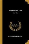 Franz Julius Ferdinand Meyen - Reise um die Erde: Erster Theil