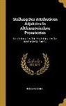 Rudolf Wagner - Stellung Des Attributiven Adjektivs In Altfranzösischen Prosatexten: Von Anfang Des Xiii. Bis Anfang Des Xv. Jahrhunderts, Part 1