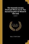Emanuel Swedenborg - The Heavenly Arcana Disclosed Which Are In The Sacred Scripture Or Word Of The Lord; Volume 3