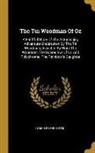 Lyman Frank Baum - The Tin Woodman Of Oz: A Faithful Story Of The Astonishing Adventure Undertaken By The Tin Woodman, Assisted By Woot The Wanderer, The Scarec