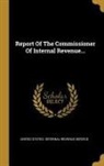United States Internal Revenue Service - Report Of The Commissioner Of Internal Revenue