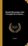 Voltaire - Recueil Necessaire, Avec L'évangile De La Raison