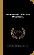 Aeschylus, Georg Friedrich Schomann - Des Aeschylos Gefesselter Prometheus
