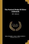 Oliver Goldsmith, Baron Thomas Babington Macaulay Macaula - The Poetical Works Of Oliver Goldsmith: With A Memoir