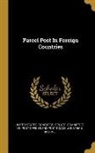 Jonathan Bourne, United States Congress Senate Committ - Parcel Post In Foreign Countries