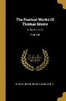 Thomas Moore, Francis James Child - The Poetical Works Of Thomas Moore: In Six Volumes; Volume 92