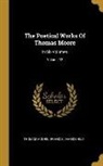 Thomas Moore, Francis James Child - The Poetical Works Of Thomas Moore: In Six Volumes; Volume 92