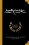 Rodolphe Dareste, Bernard Haussoullier, Théodore Reinach - Recueil Des Inscriptions Juridiques Grecques, Volume 1