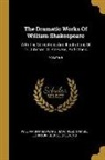 Samuel Johnson, Isaac Reed, William Shakespeare - The Dramatic Works Of William Shakespeare: With The Corrections And Illustrations Of Dr. Johnson, G. Steevens, And Others; Volume 9