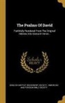 American and Foreign Bible Society, English Baptist Missionary Society - The Psalms Of David: Faithfully Rendered From The Original Hebrew Into Sanscrit Verse