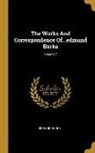 Edmund Burke - The Works And Correspondence Of...edmund Burke; Volume 7