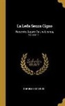 Gabriele D'Annunzio - La Leda Senza Cigno: Racconto, Seguito Da Una Licenza, Volume 1