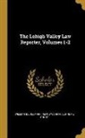William Beidelman, Pennsylvania Supreme Court - The Lehigh Valley Law Reporter, Volumes 1-2