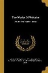 John Morley, Tobias Smollett, Voltaire - The Works Of Voltaire: Ancient And Modern History