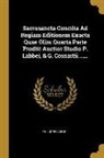 Philippe Labbe - Sacrosancta Concilia Ad Regiam Editionem Exacta Quae Olim Quarta Parte Prodiit Auctior Studio P. Labbei, & G. Cossartii
