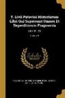 Arnold Drakenborch, Titus Livius, Johann Gottlieb Kreyssig - T. Livii Patavini Historiarum Libri Qui Supersunt Omnes Et Deperditorum Fragmenta: Libri 31 - 38; Volume 4