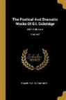 Samuel Taylor Coleridge - The Poetical And Dramatic Works Of S.t. Coleridge: With A Memoir; Volume 2