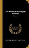 Christopher Marlowe, Richard H. Horne - The Works Of Christopher Marlowe; Volume 2